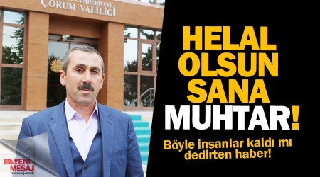 Helal olsun sana muhtar!