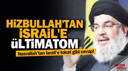 Hizbullah'tan srail'e ltimatom