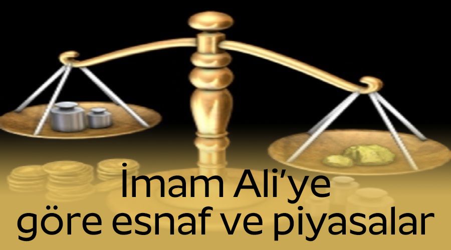 �mam Ali�ye g�re esnaf ve piyasalar