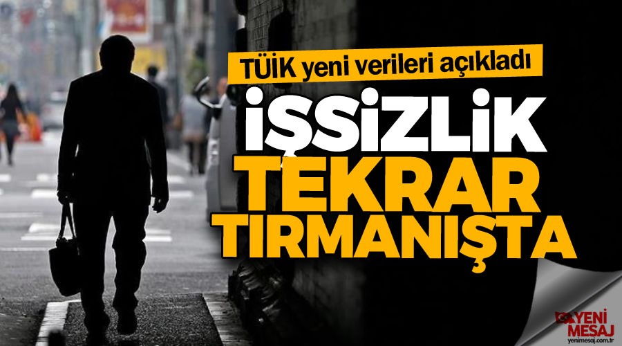 İşsizlik tekrar tırmanışta