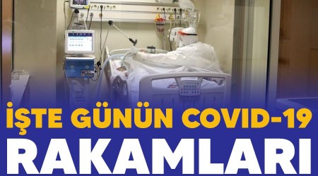 İşte günün covid-19 rakamları