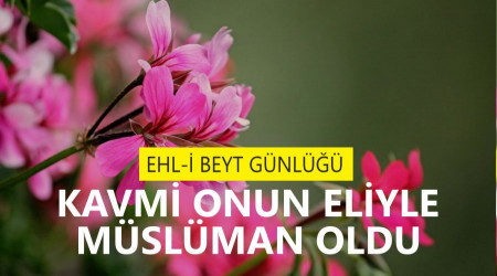 Kavmi onun eliyle Müslüman oldu