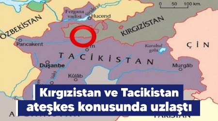 Krgzistan ve Tacikistan atekes konusunda uzlat