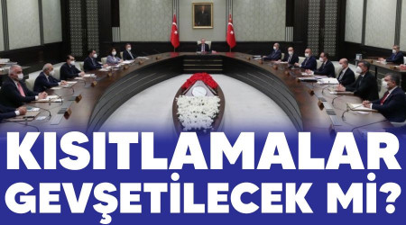 Kısıtlamalar gevşetilecek mi?
