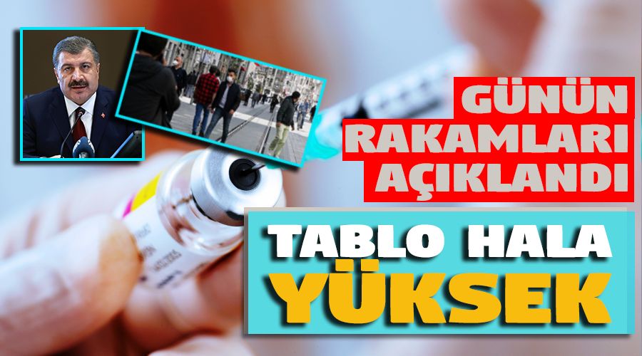 Kovid-19 tablosu hala yüksek