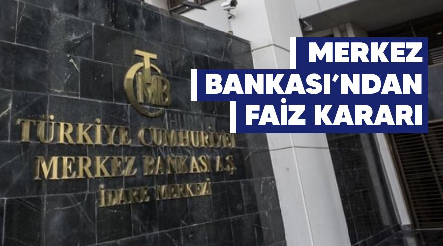 Merkez Bankas'ndan faiz karar