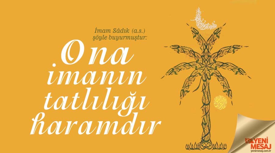 Ona imanın tatlılığı haramdır