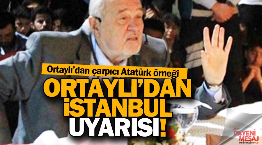 Ortayl�: �stanbul ya�anmaz hale geliyor