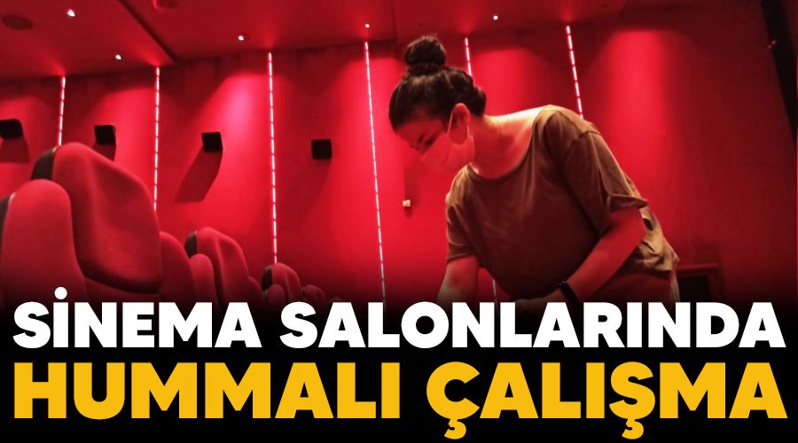 Sinema salonlar�nda hummal� �al��ma