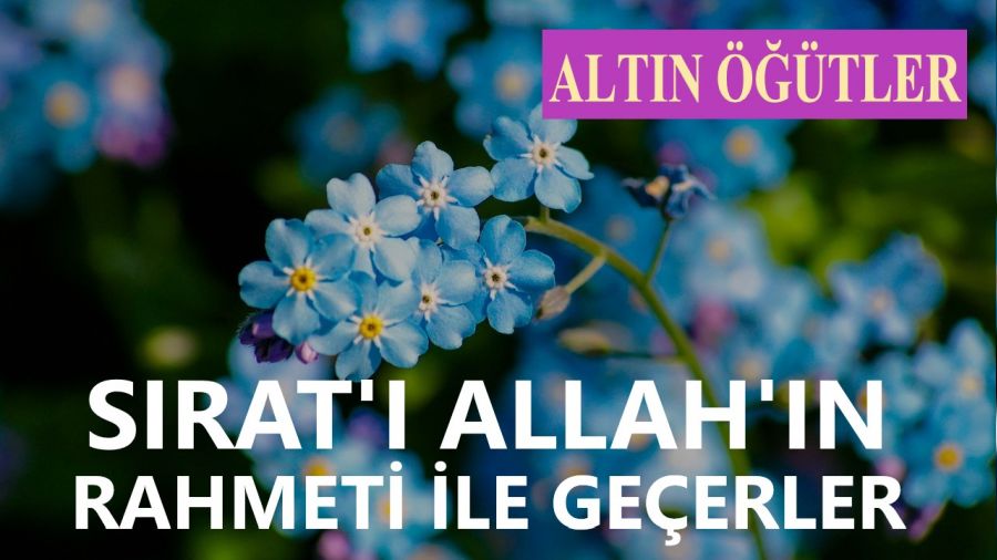 S�r�t�� Allah-� Te�l�n�n rahmeti ile ge�erler