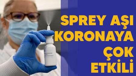 Sprey aşı koronaya çok etkili