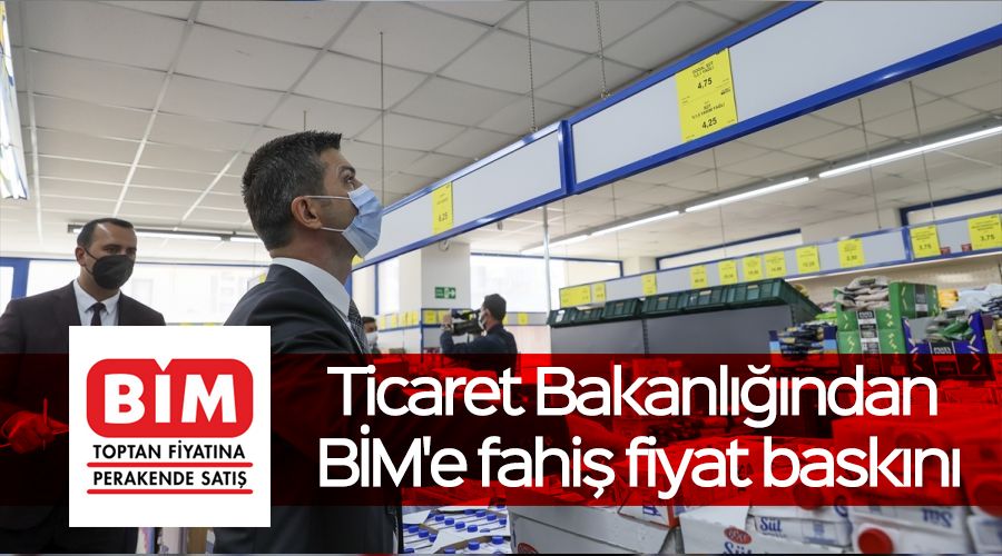Ticaret Bakanl���ndan B�M'e fahi� fiyat bask�n�