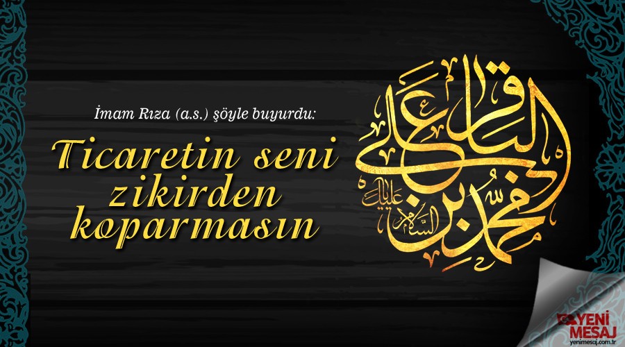 Ticaretin seni zikirden koparmasn
