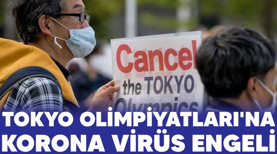 Tokyo Olimpiyatları'na korona virüs engeli