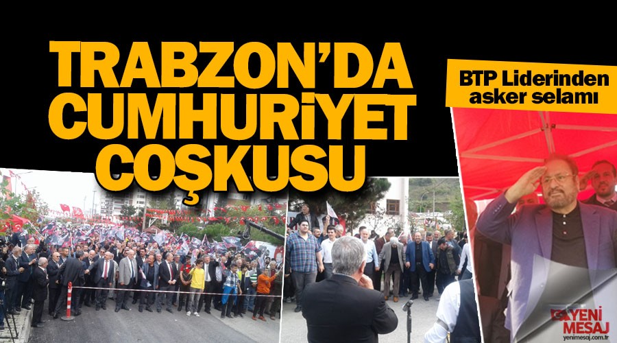 Trabzon'da Cumhuriyet ��leni  