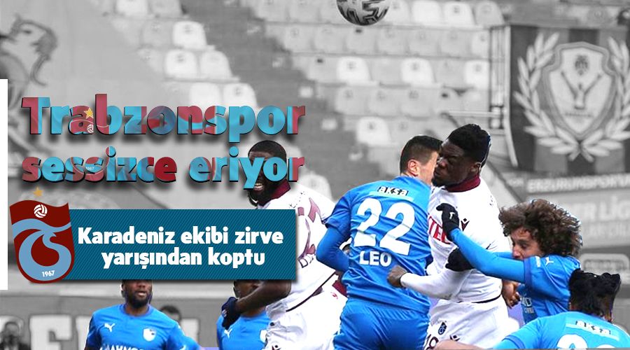 Trabzonspor sessizce eriyor