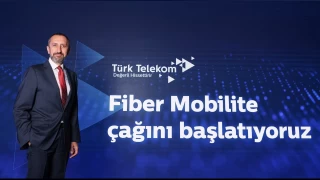 Türk Telekom'dan 'fiber mobilite' hamlesi