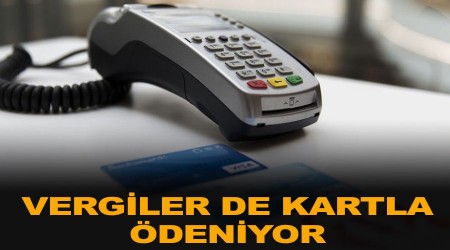 Vergiler de kartla ödeniyor