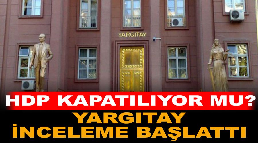 Yarg�tay HDP i�in harekete ge�ti