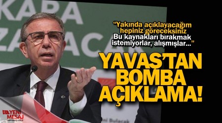 Yavaş: Ankara'daki yolsuzlukları açıklayacağım