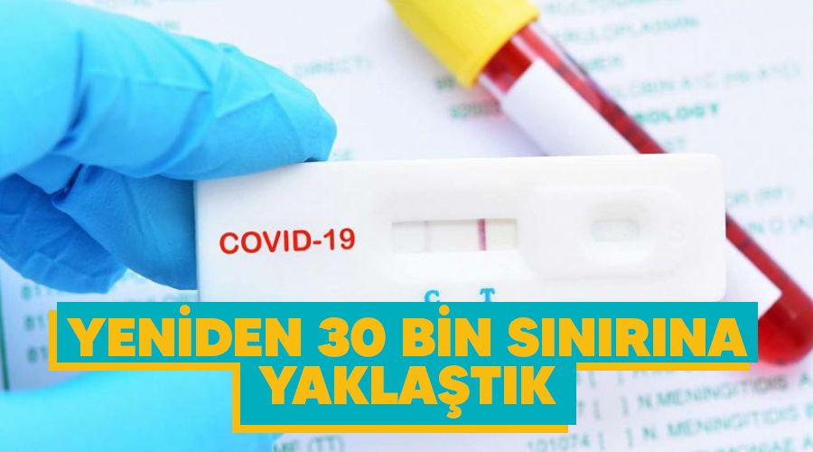 Yeniden 30 bin sınırına yaklaştık