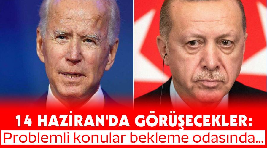 14 Haziran'da görüşecekler: Problemli konular bekleme odasında...