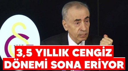 3,5 yıllık Cengiz dönemi sona eriyor