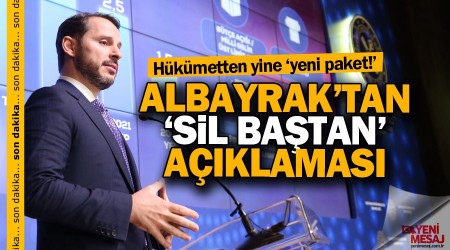 Albayrak açıkladı! Ekonomide sil baştan
