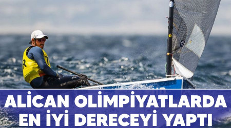 Alican olimpiyatlarda en iyi dereceyi yaptı