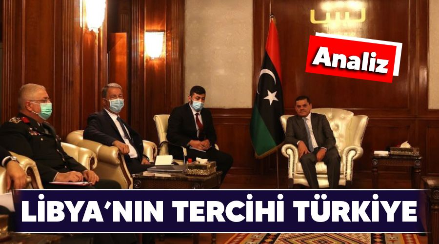  ANAL�Z - Libya'n�n tercihi T�rkiye