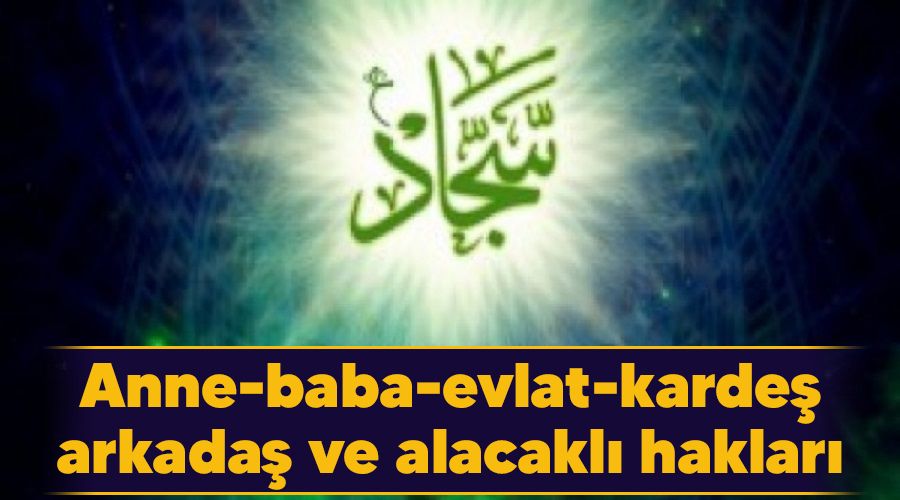 Anne-baba-evlat-kardeş-arkadaş ve alacaklı hakları