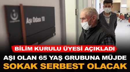 Aşıyla 65 yaş grubuna sokak serbest olacak
