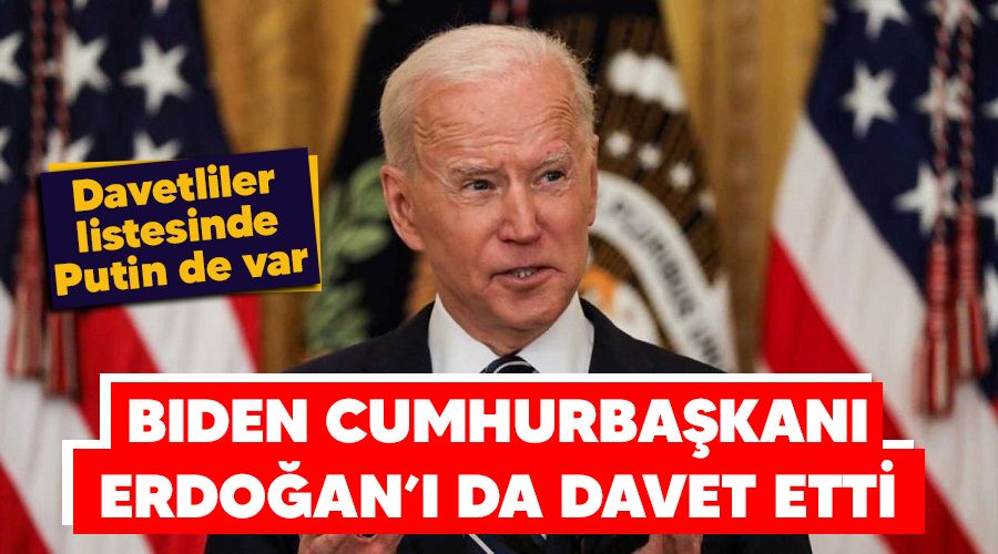 Biden, Cumhurba�kan� Erdo�an'� da davet etti