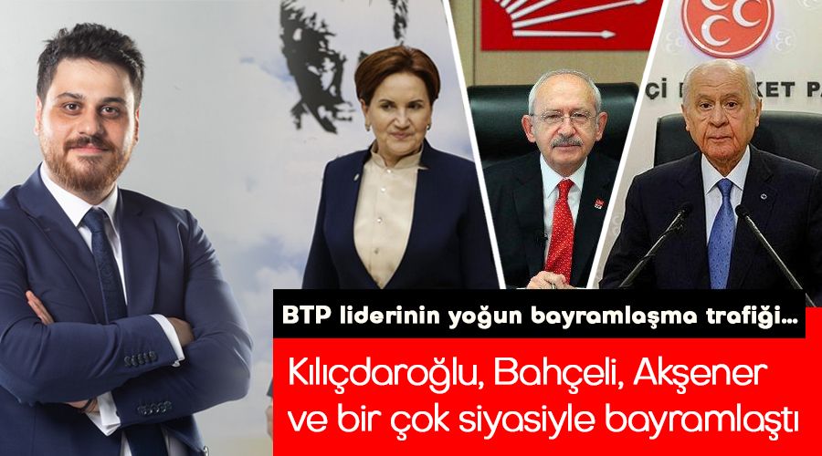 BTP liderinin yoğun bayramlaşma trafiği