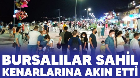 Bursalılar sahil kenarlarına akın etti