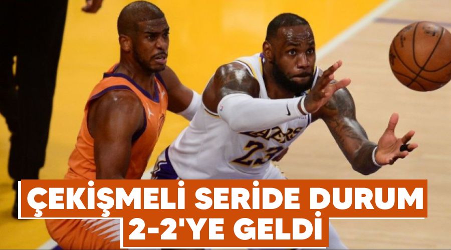 Çekişmeli seride durum 2-2'ye geldi
