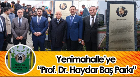 CHPli Ankara Yenimahalle Belediyesi, Prof. Dr. Haydar Baş parkı açtı