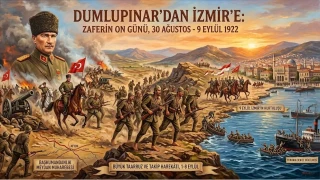 Dumlupınar’dan İzmir’e: Zaferin 10 günü