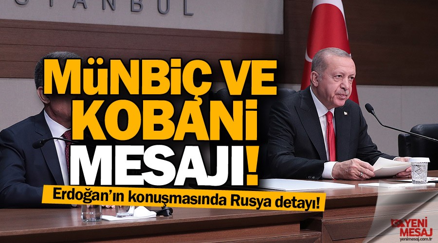 Erdo�an'dan M�nbi� ve Kobani mesaj�!