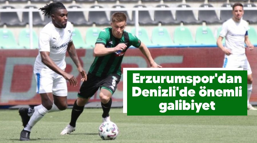 Erzurumspor'dan Denizli'de �nemli galibiyet 