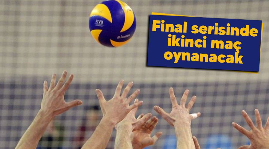 Final serisinde ikinci maç oynanacak