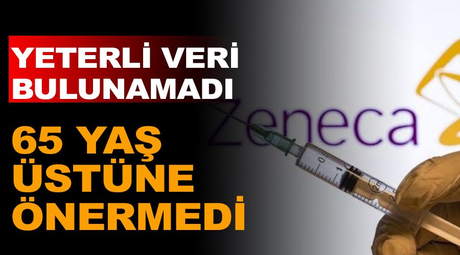 Fransa, AstraZeneca'y� 65 ya� �st�ne �nermedi