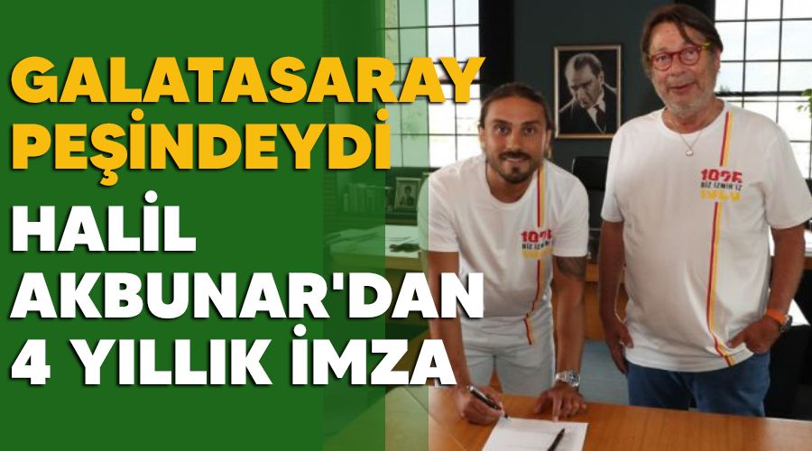 Galatasaray peşindeydi, Halil Akbunar'dan 4 yıllık imza
