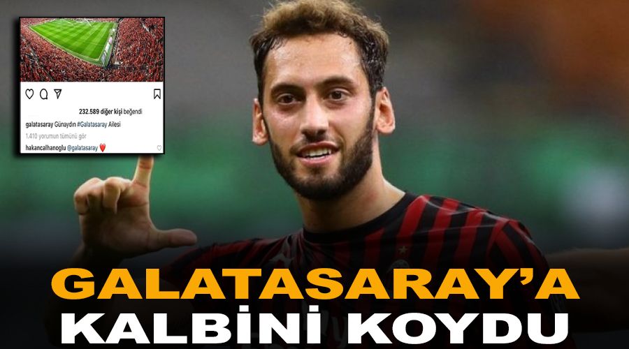 Hakan Galatasaray'a kalbini koydu