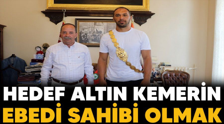 Hedef altın kemerin ebedi sahibi olmak