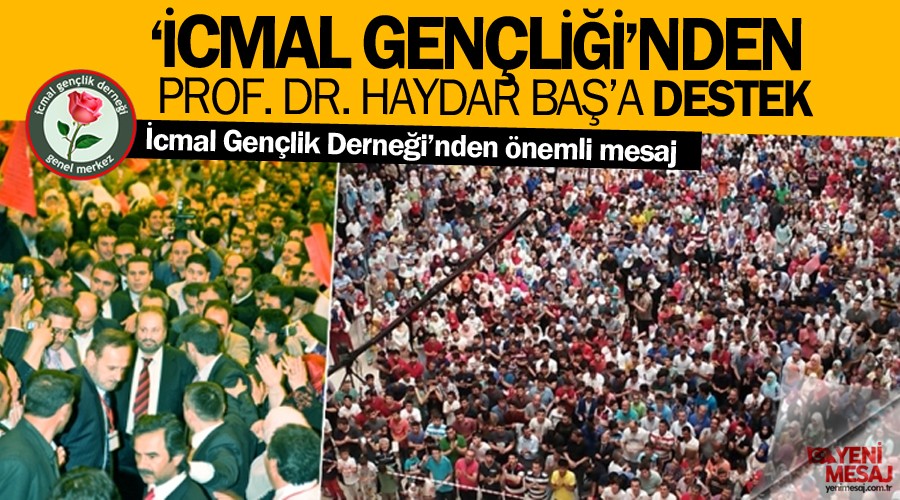 İcmal Gençliğinden Prof. Dr. Haydar Baş’a destek