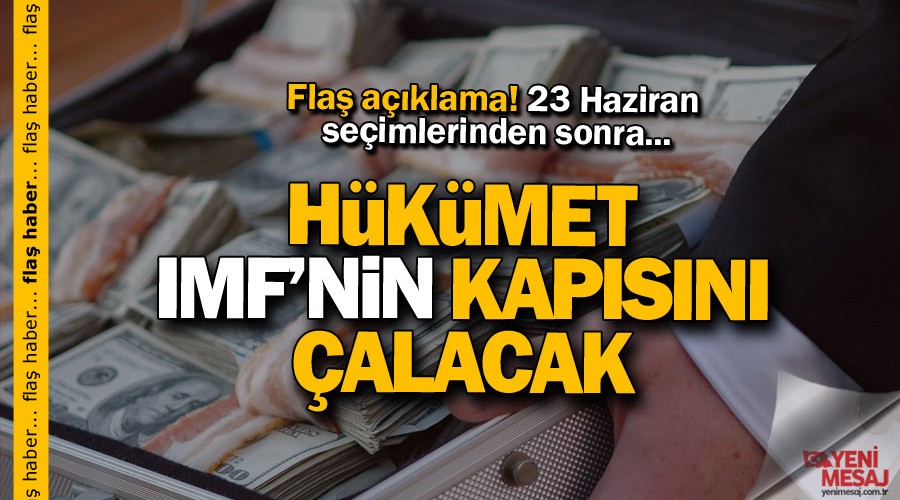 Flaş iddia! IMF yolu göründü