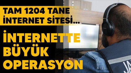 nternette byk operasyon, yasa d yayn yapan 1204 internet sitesi eriime kapattrld