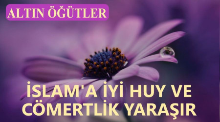 slama iyi huy ve cmertlik yarar