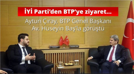 İYİ Parti’den BTP’ye ziyaret